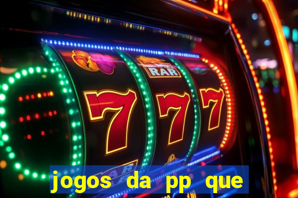 jogos da pp que pagam bem